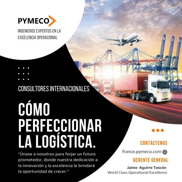 Como perfeccionar la logíistica por Jaime Aguirre Tascon