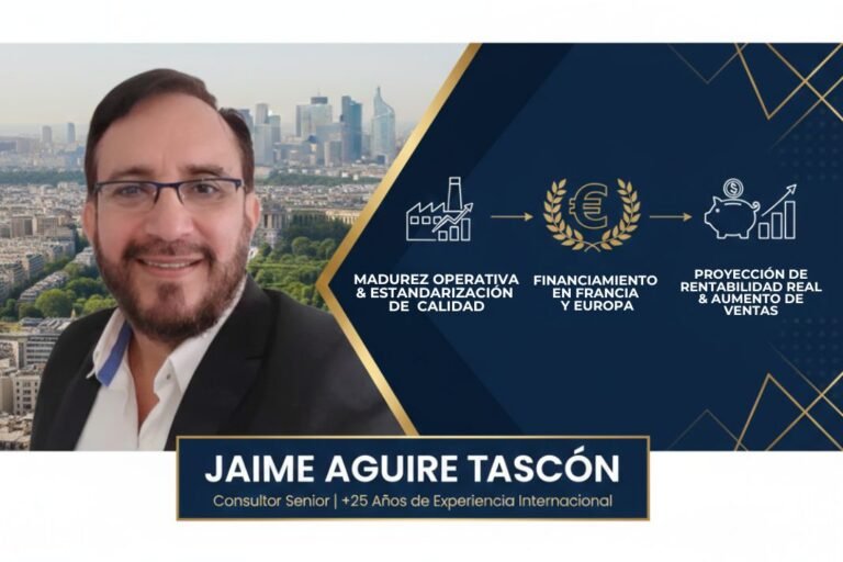 Buscas expandir tu operación o financiar proyectos en Francia. Por Jaime Aguirre Tascón