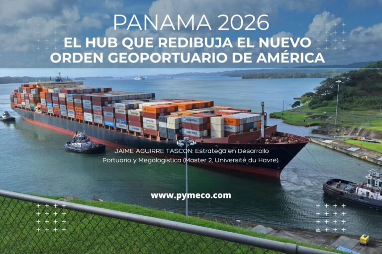 Panamá 2026 El HUB que redibuja el mapa GEOPORTUARIO de América. Jaime Aguirre Tascon